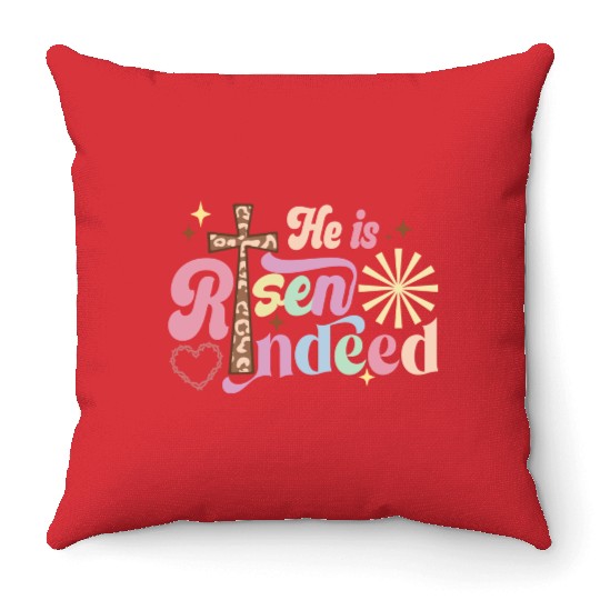 He is risen indeed Throw Pillows