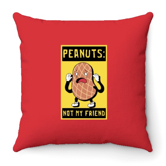Peanuts Not My Friend Peanut Allergic Throw Pillows