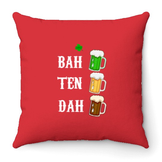 BAH TEN DAH Funny St Patrick's Day Beer Bartender Throw Pillows