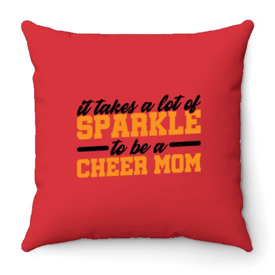 It Takes A Lot Of Sparkle To Be A Cheer Mom 3 Throw Pillows