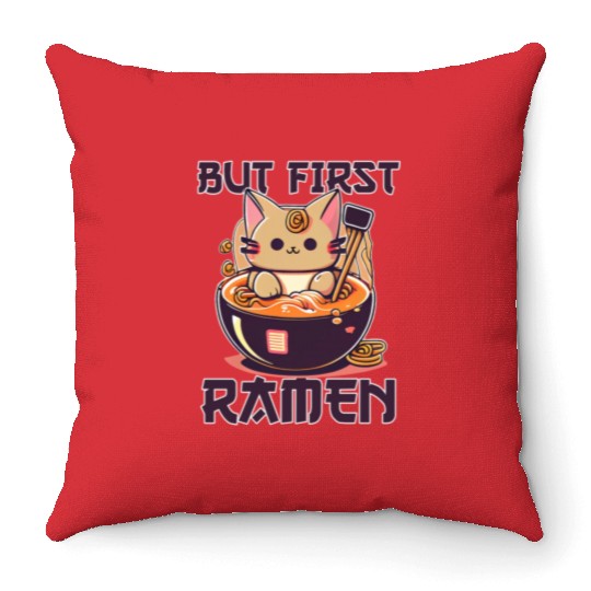 But First Ramen Cat Japanese Tokyo Ramen Noodles Throw Pillows