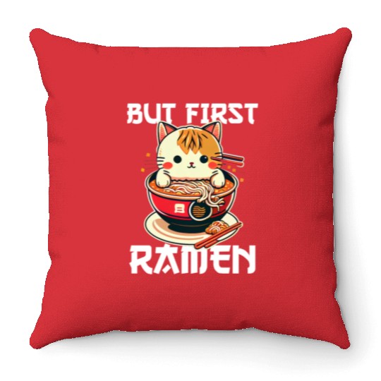 But First Ramen Cat Japanese Tokyo Ramen Noodles Throw Pillows