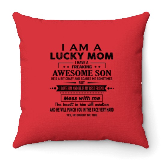 I AM A LUCKY MOM I HAVE A FREAKING AWESOME SON 00 Throw Pillows