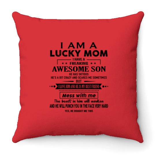 I AM A LUCKY MOM I HAVE A FREAKING AWESOME SON TT Throw Pillows