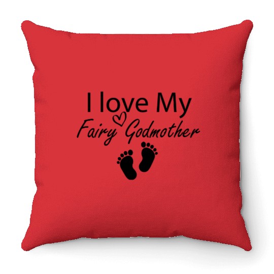 I love My Fairy Godmother Funny Godmother Gift Throw Pillows