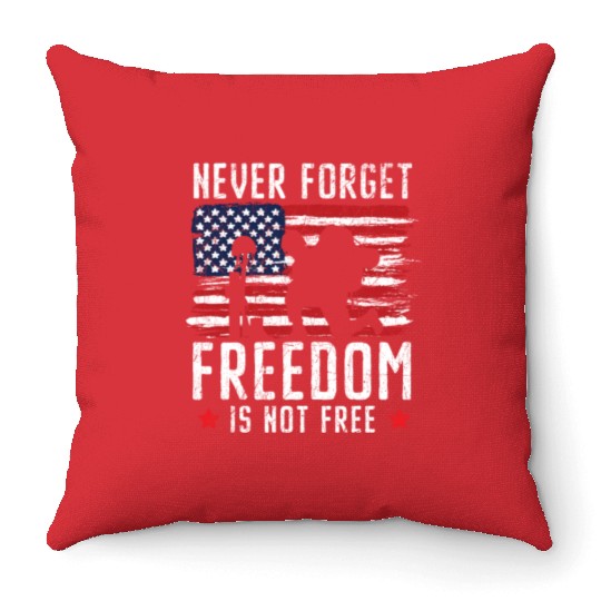 Never Forget Freedom Is Not Free USA Memorial Day Throw Pillows