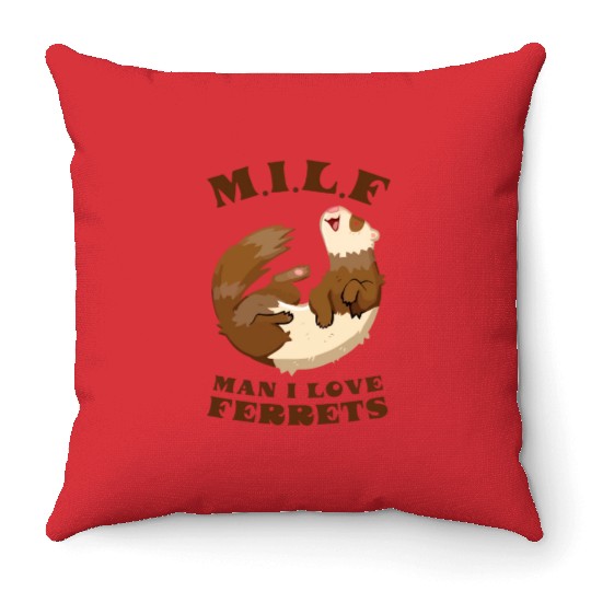 I Heart MILFs Man I Love Ferrets Lover Funny Ferre Throw Pillows