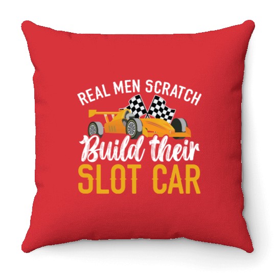 Real Men Scratch Build Their Slot Car Slot Racing Throw Pillows