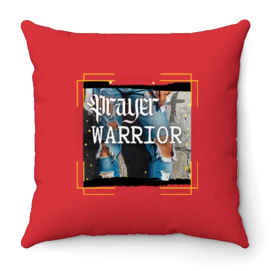 Prayer Warrior - Ripped Jeans Throw Pillows
