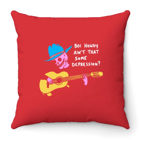 Boi Howdy Ain't That Some Depression? Apparel Throw Pillows