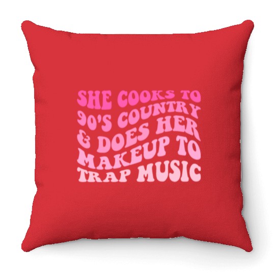 She Cooks To 90’s Country & Does Her Makeup To Tra Throw Pillows