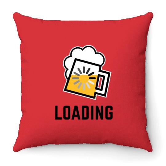 Beer Loading (Drinking In Progress / Positive / /) Throw Pillows