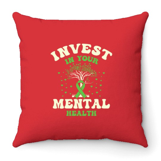 Invest In Your Mental Health Awareness Depression Throw Pillows