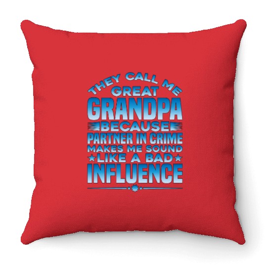 Grandpa Because Partner In Crime Makes Me Bad 1 Throw Pillows