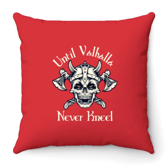 Until Valhalla - Never Kneel Throw Pillows