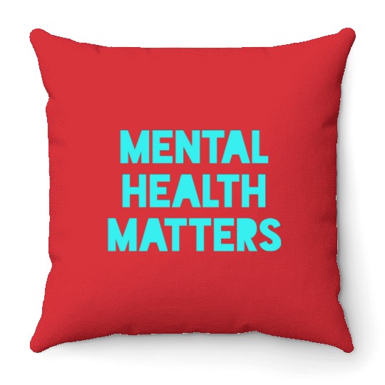 Mental Health Matters Throw Pillows