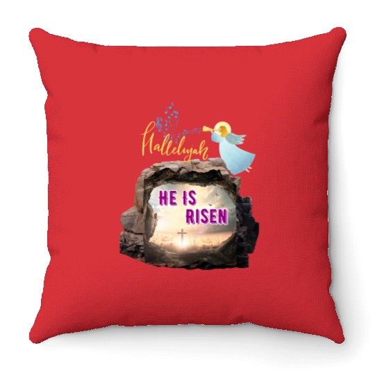 He Is Risen- Hallelujah Throw Pillows