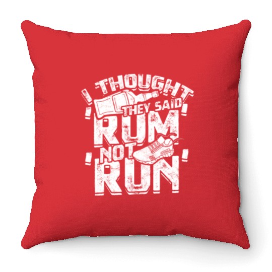 I thought they said 'rum', not 'run' - Jogging Throw Pillows