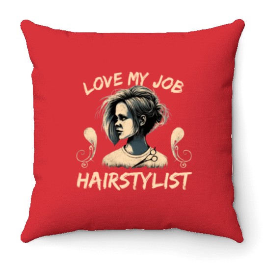 Throw Pillows for Hairstylist Salon I Enjoy My Work As A