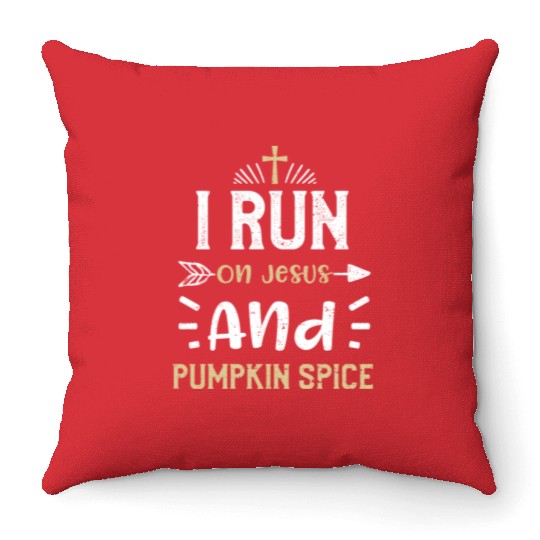 I Run On Jesus And Pumpkin Spice Throw Pillows