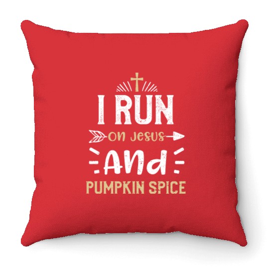 I Run On Jesus And Pumpkin Spice Throw Pillows