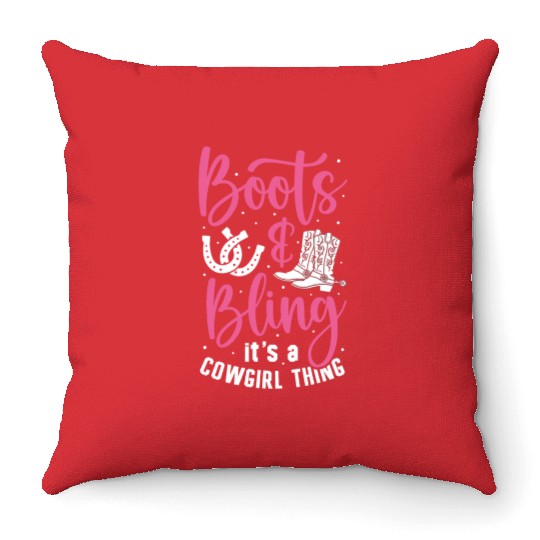 Boots And Bling It's A Cowgirl Thing Throw Pillows