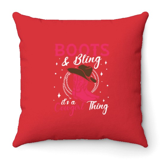 Boots And Bling It's A Cowgirl Thing Throw Pillows