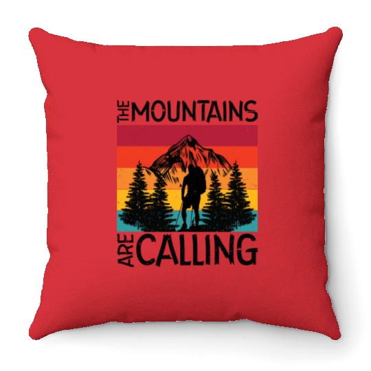 The Mountains Are Calling Outdoor Mountain Hiking Throw Pillows