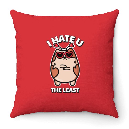 I Hate You The Least Funny I Love You Cat Quote Throw Pillows