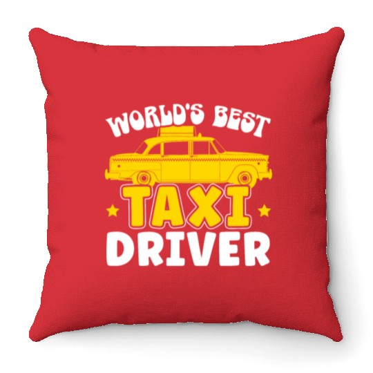 World's Best Taxi Driver Taxicab Cab Driver Cabbie Throw Pillows