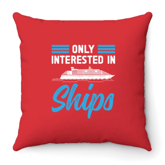 Ship captain only interested in ships boat owner Throw Pillows