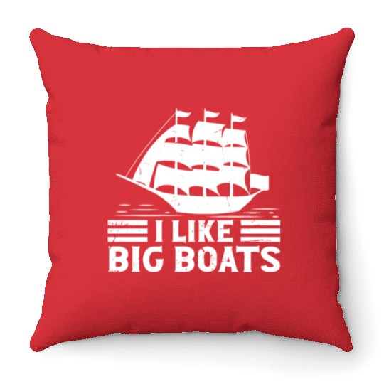 Ship captain i like big boats boat owner sailing Throw Pillows
