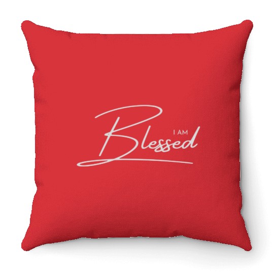I am blessed Throw Pillows