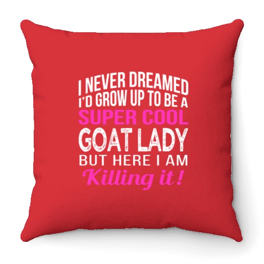 Goat Lady Funny Goat Lover Giftszoo Throw Pillows