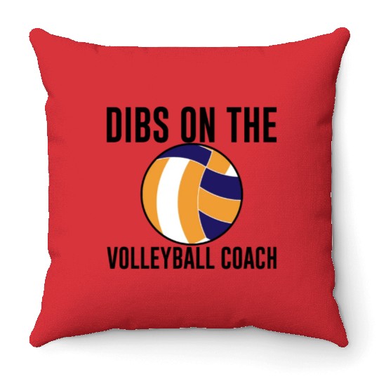 Dibs On The Volleyball Coach Throw Pillows