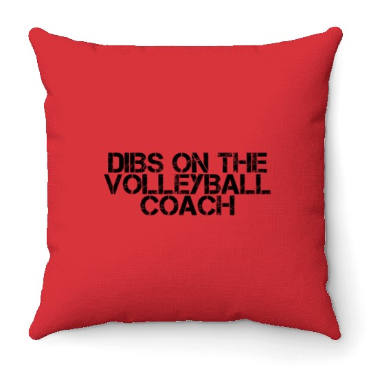 Dibs On The Volleyball Coach 2 Throw Pillows