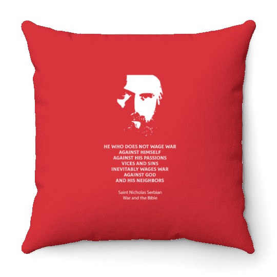 Saint Nicholas Serbian on the metaphysics of war Throw Pillows