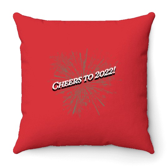 Cheers to 2022 Happy New Year Drinking NYE Drinker Throw Pillows