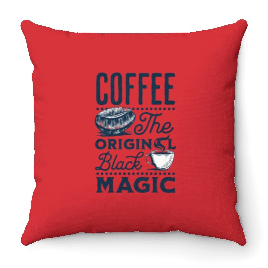 Coffee is the original Black Magic Throw Pillows