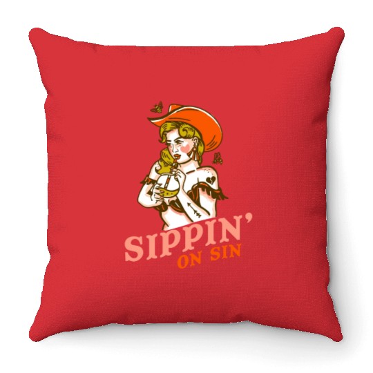 Sippin' On Sin Cowgirl Apparel Throw Pillows
