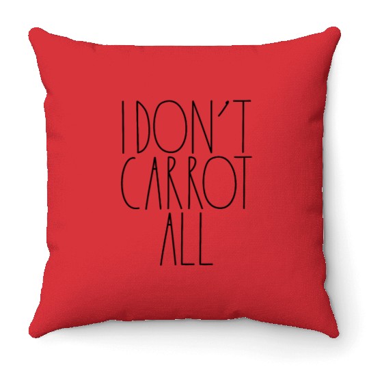 I Don't Carrot All Rae Dunn Inspired Minimalist Throw Pillows