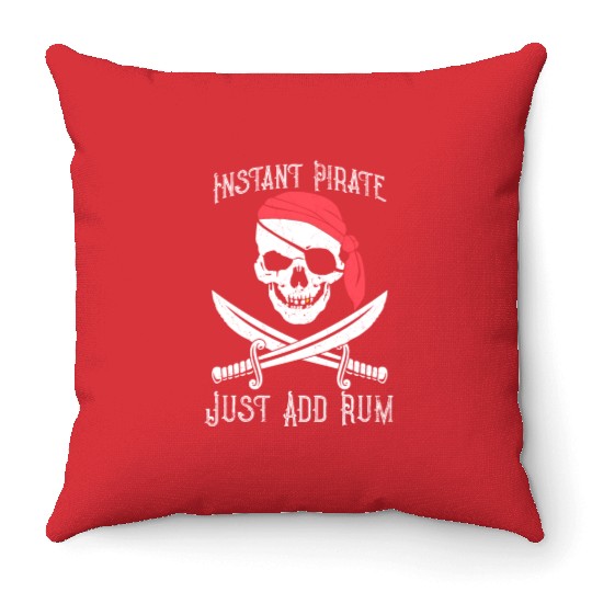 Instant Pirate Just Add Rum for Gasparilla or Throw Pillows