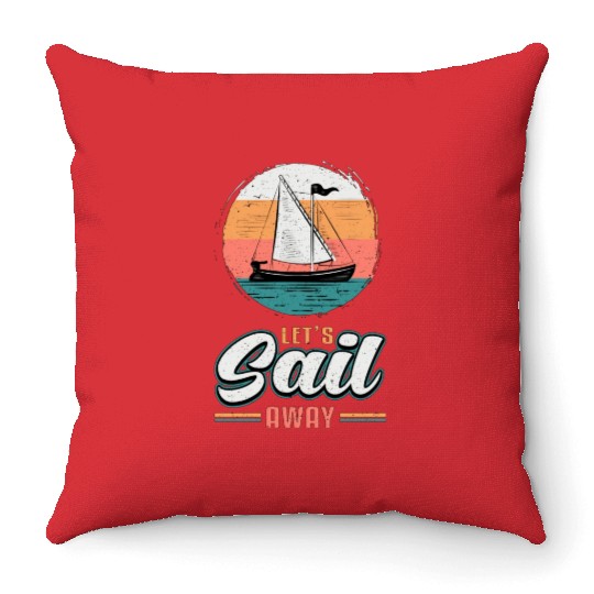 Let s Sail Away Sailing Sailor Captain Ocean Throw Pillows