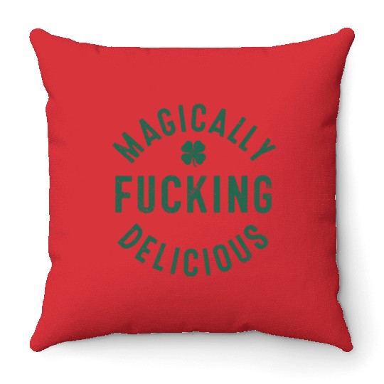 Magically Fucking Delicious, Funny Shamrock St. Pa Throw Pillows