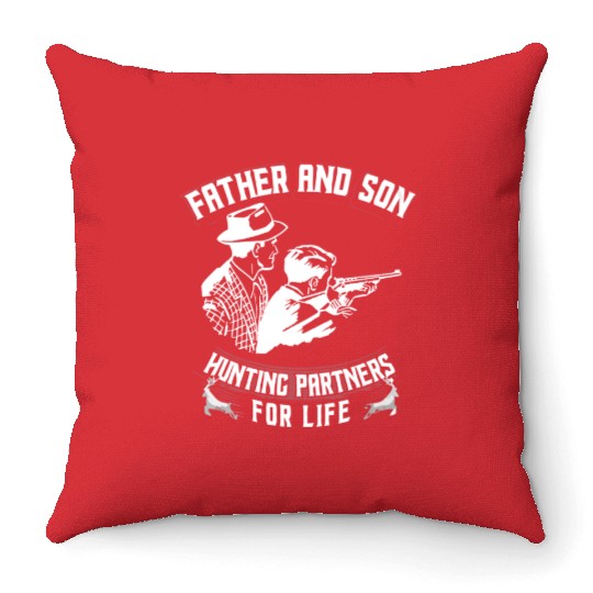 Father and Son Hunting Partners For Life Throw Pillows
