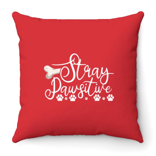 Stray Pawsitive Dog Paw Positive Vibe Animal Bone Throw Pillows