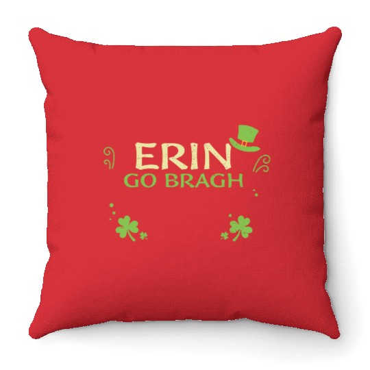 Erin go bragh - St. Patrick's Day Throw Pillows