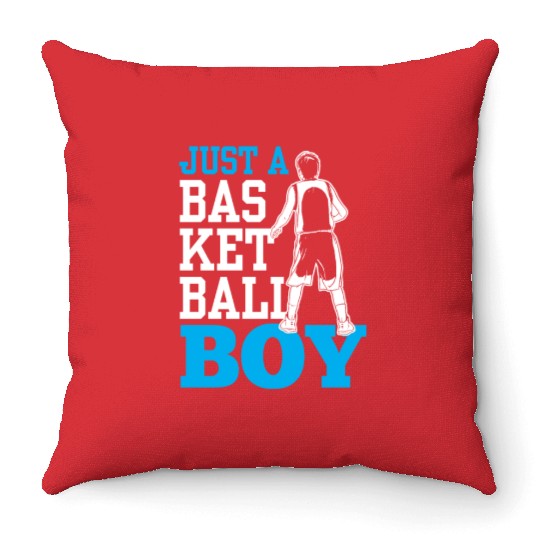 Just A Basketball Boy Player Team Coach Match Throw Pillows