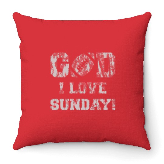 GOD I LOVE SUNDAY Throw Pillows
