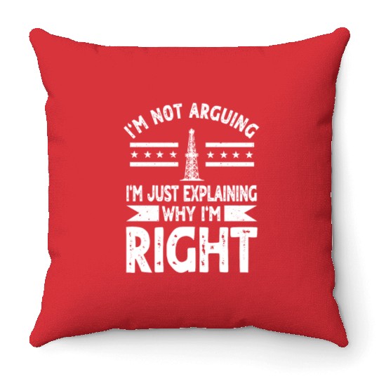 Funny Oilfield Worker Quote Oil Rig Throw Pillows
